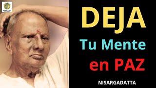 Nisargadatta Maharaj ~ 𝐃𝐞𝐣𝐚 𝐭𝐮 𝐦𝐞𝐧𝐭𝐞 𝐞𝐧 𝐩𝐚𝐳 ~ Advaita