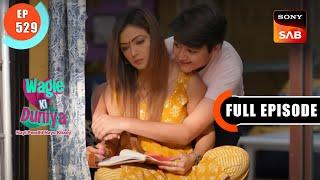 Vandana Ka Gussa Phoota - Wagle Ki Duniya - Ep 529 - Full Episode - 10 Dec 2022