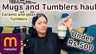 Best coffee mugs and tumbler haul from Meesho/ Affordable coffee Mugs/ Prashish