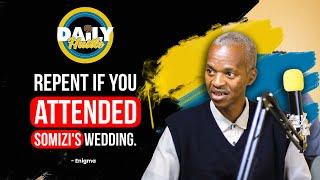 Enigma on Somizi's Wedding, Intimate Positions That God Does Not Want. PART 3