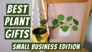 Best Gifts For Plant Lovers - Small Business Edition!