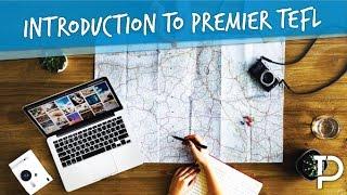 Introduction to Premier TEFL ️