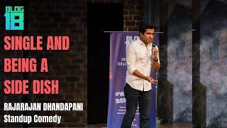 Single and being a side dish  | Stand-up Comedy by Rajarajan Dhandapani