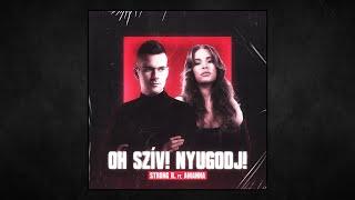 Strong R. ft. Amanna - Oh Szív! Nyugodj!