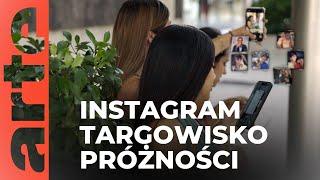 Instagram: Targowisko próżności - ARTE | ARTE.tv Dokumenty