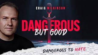 Dangerous But Good | Love: the Most Dangerous Weapon of All