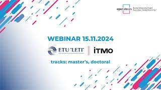 Webinar 15/11/2024. LETI + ITMO. Tracks: master's, doctoral