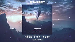Starset - Die For You (Acapella)