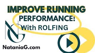 Why All Runners Should Consider the Rolfing 10 Series | Performance Boost with Natania Goldberg