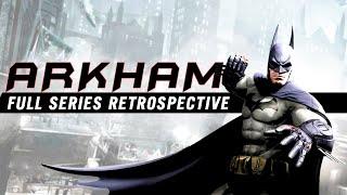 Batman Arkham: A FULL Series Retrospective