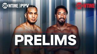 Benavidez vs. Andrade: Prelims | SHOWTIME PPV Countdown