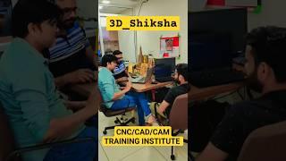 3D_Shiksha Institute In Ahemdabad..CNC/CAD/CAM TRAINING INSTITUTE..9558666462