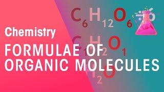 Formulae of Organic Molecules | Organic Chemistry | Chemistry | FuseSchool