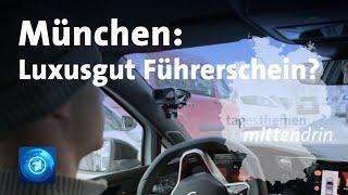 München: Luxusgut Führerschein? | tagesthemen mittendrin