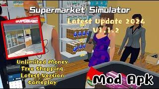 Supermarket Simulator | Mod Apk | v1.1.2 | Unlimited Money | Free Shopping