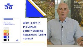 Key changes in the 2023 IATA Lithium Battery Shipping Regulations (LBSR)