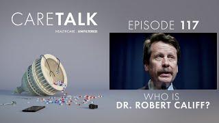 Who is Dr. Robert Califf?