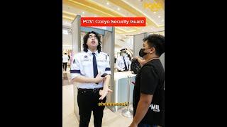 POV: Conyo Security Guard