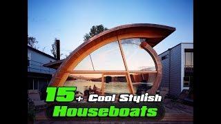 15+ Cool Stylish Houseboats | HD