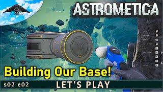 Building Our Base! | Astrometica s02 e02