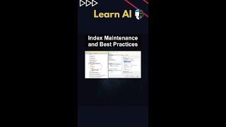 Index Maintenance and Best Practices #ai #artificialintelligence #machinelearning #aiagent #Index
