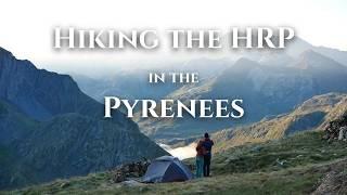 Hiking 192km along the HRP and GR10 in the Pyrenees from Lescun to Gavarnie!