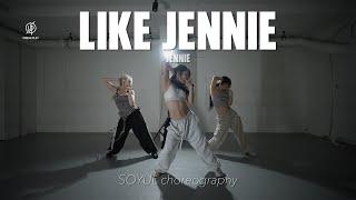 LIKE JENNIE - JENNIE / SOYUL Choreography / Urban Play Dance Academy