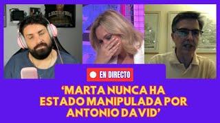  Directo con Juan "Marta NO estaba MANIPULADA por Antonio David Flores"