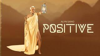 Alyn Sano - Positive (Lyric)