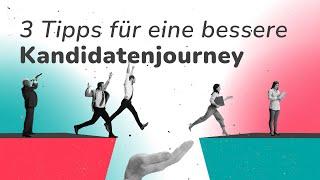 3 Tipps für eine bessere Kandidatenjourney