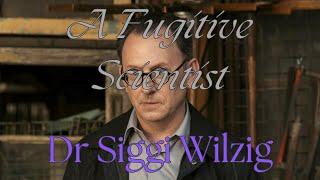 A Fugitive Scientist: Dr Siggi Wilzig