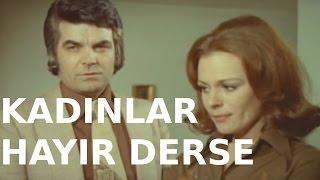 Kadınlar Hayır Derse - Eski Türk Filmi Tek Parça