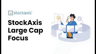 Large Cap Focus | StockAxis | Bluechip stocks | Low Risk: Low return investment strategy