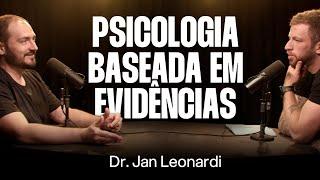 Dr. Jan Leonardi: Psicologia Clínica - Do Achismo à Ciência [Ep. 034]