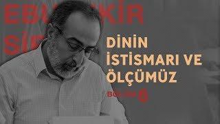 #İ6: Ebubekir Sifil - Dinin İstismarı ve Ölçümüz