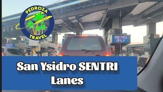 How to get to the San Ysidro SENTRI Lane (easy and backed up)