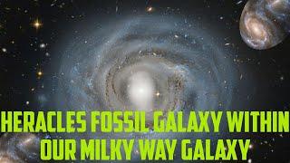 Heracles Fossil Galaxy Within Milky Way Galaxy