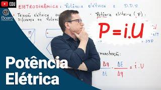 POTÊNCIA ELÉTRICA | ELETRODINÂMICA | AULA 3 - Professor Boaro