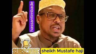 qofka muminka ah iyo waxa alle siiyey kadhagayso sheikh Mustafe haji