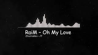 RaiM – Oh My Love