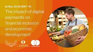 The impact of digital payments on financial inclusion and economic development