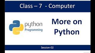 Class-7-More on python-Session-02