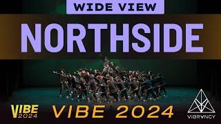 Northside | VIBE 2024 [@Vibrvncy Wide View 4K]