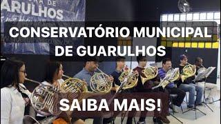 CONSERVATÓRIO MUNICIPAL DE GUARULHOS - Conheça!