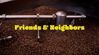 Friends & Neighbors | Yaggy Road Roasting Company