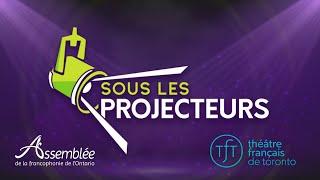 Sous les projecteurs avec Karine Ricard ( Théâtre français de Toronto )