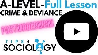 Postmodernism | Crime and Deviance | A-Levels | Sociology