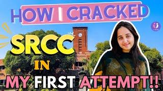 How I Got into SRCC || Tips and Tricks#cuet2024