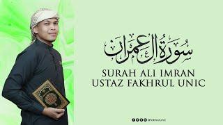 FAKHRUL UNIC - SURAH ALI IMRAN MURATTAL