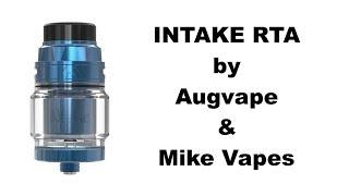 INTAKE RTA by Augvape & Mike Vapes